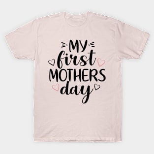 My First Mother's Day T-Shirt